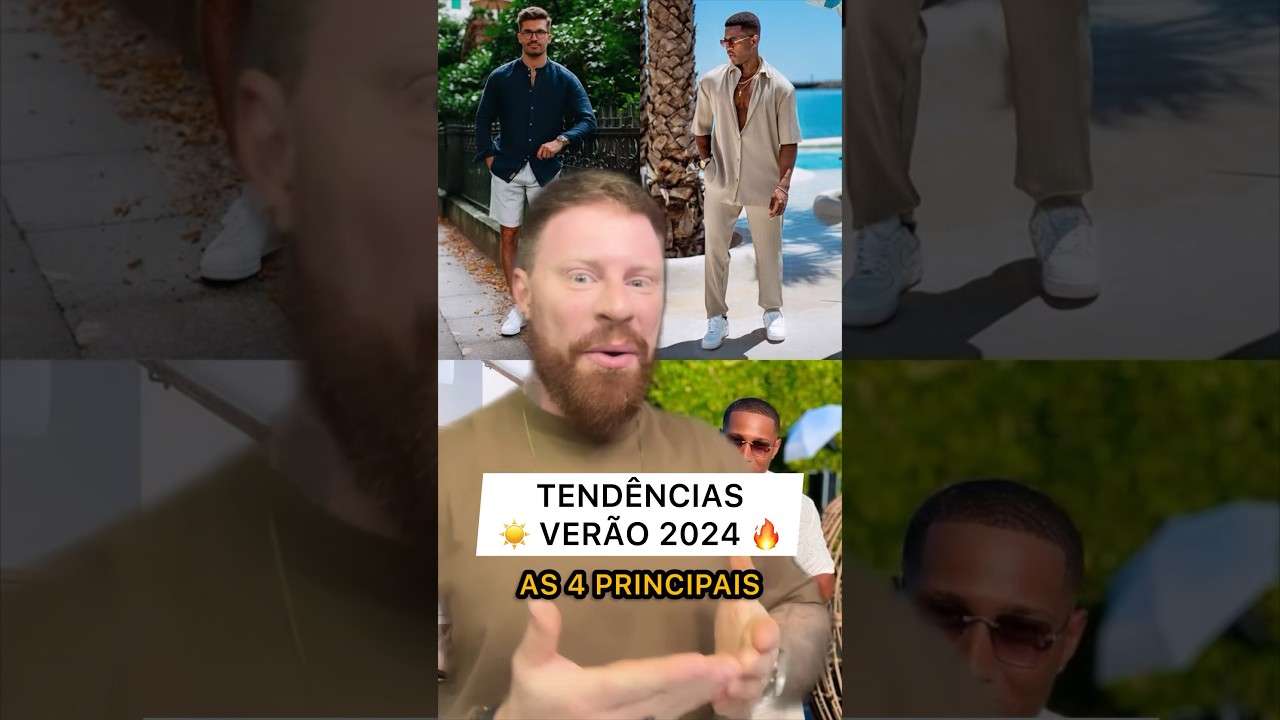 As 4 PRINCIPAIS TENDÊNCIAS MASCULINAS pro VERÃO 2024