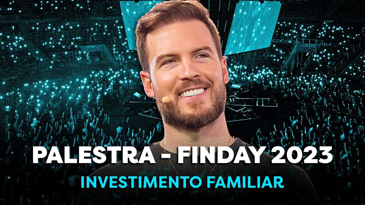 Palestra Thiago Nigro | Investimento Familiar (FINDAY 2023)