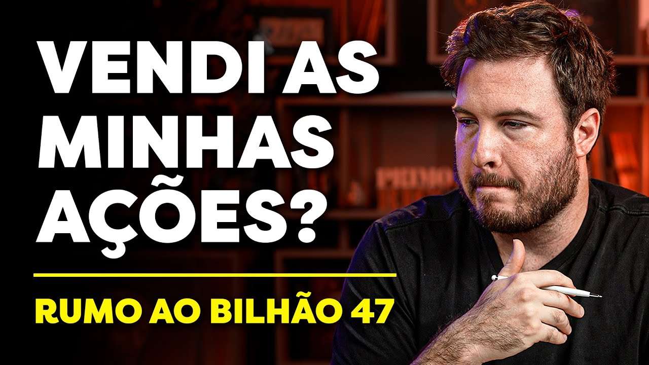 VENDI R$889 MIL EM AÇÕES | Rumo ao Bilhão #47