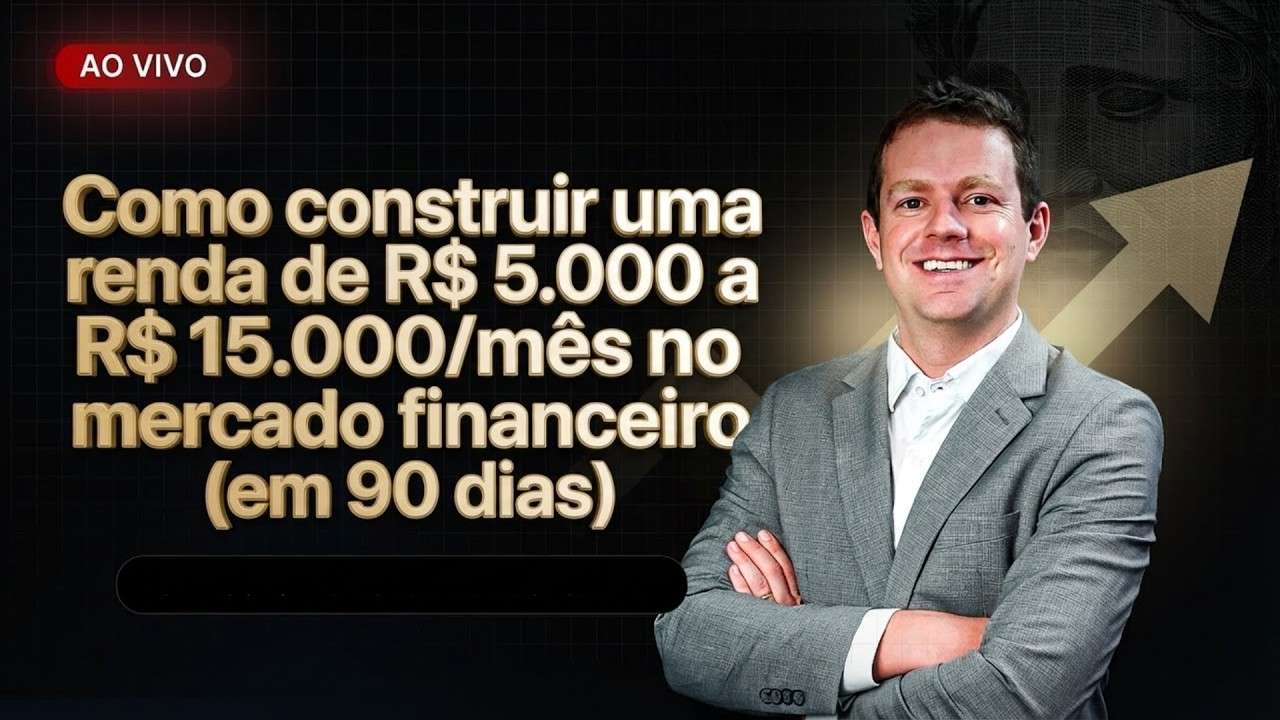 Como construir uma renda de R$ 5.000 a R$ 15.000/mês no mercado financeiro (em 90 dias)
