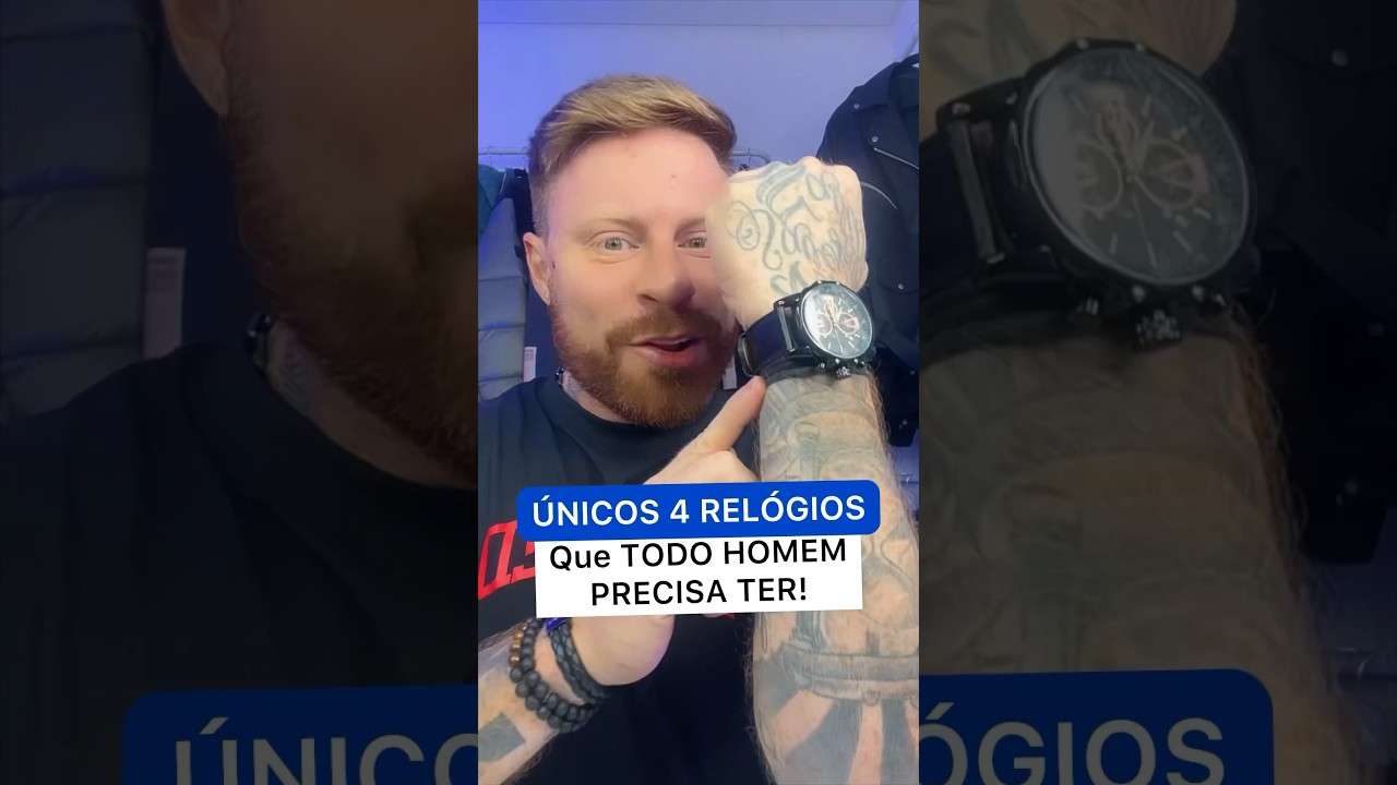 Os 4 ÚNICOS RELÓGIOS que TODO HOMEM DEVE TER 🔥