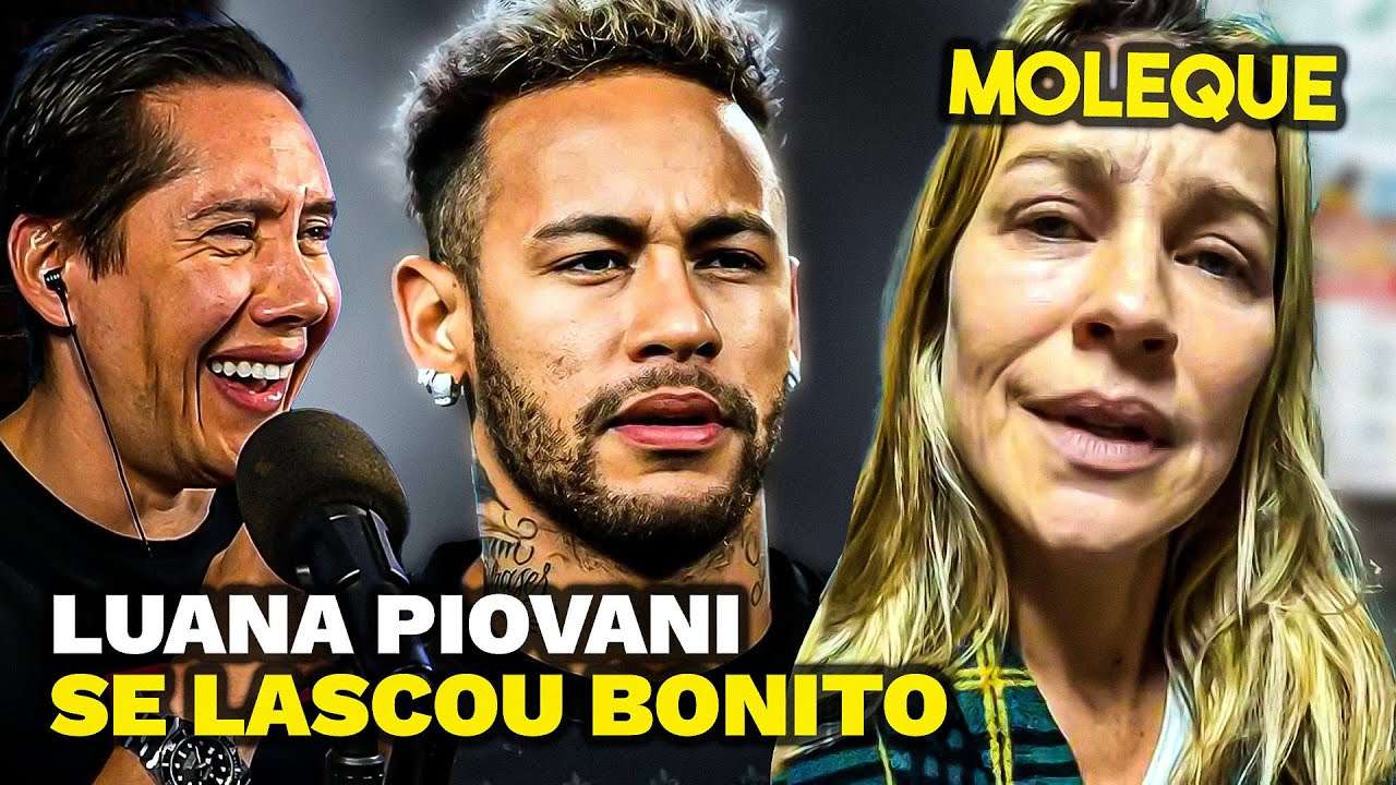 Luana Piovani Amargurada Esculacha Neymar e se Ferra na justiça