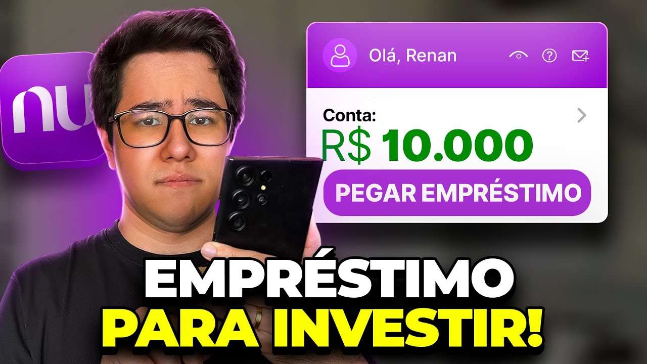 PEGUEI EMPRÉSTIMO DE 10 MIL NO NUBANK PARA INVESTIR! VALEU A PENA?