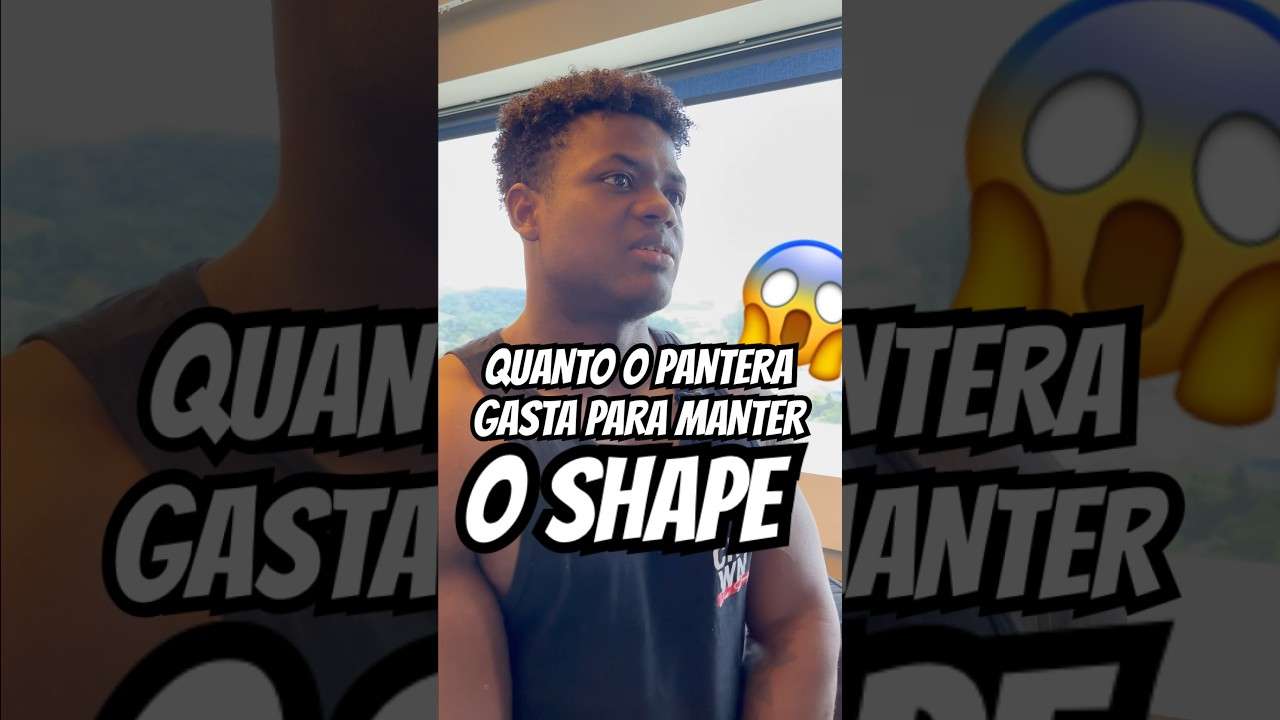 Será que o PANTERA tá gastando muita GRANA pra manter o SHAPE?