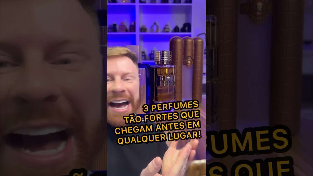 3 PERFUMES FORTES que chegam ANTES DE VOCÊ em QUALQUER LUGAR