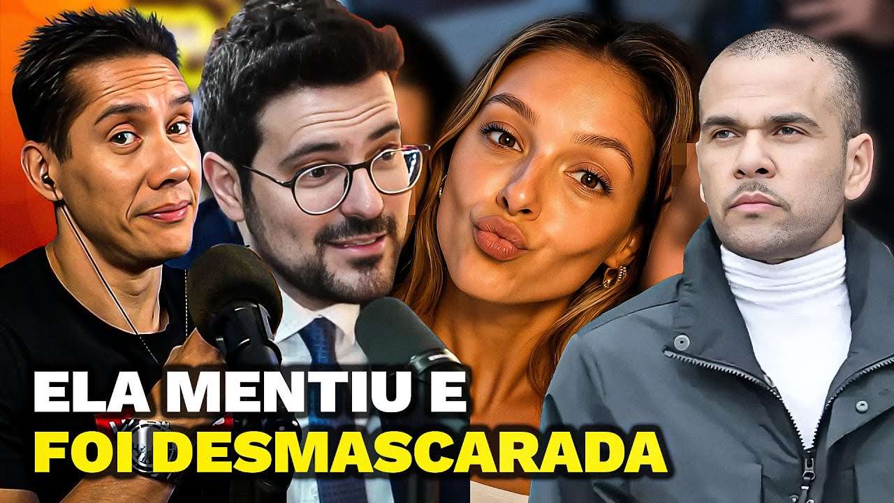 Advogado Expõe as MENTIRAS da 'Vítima' do Caso Daniel Alves