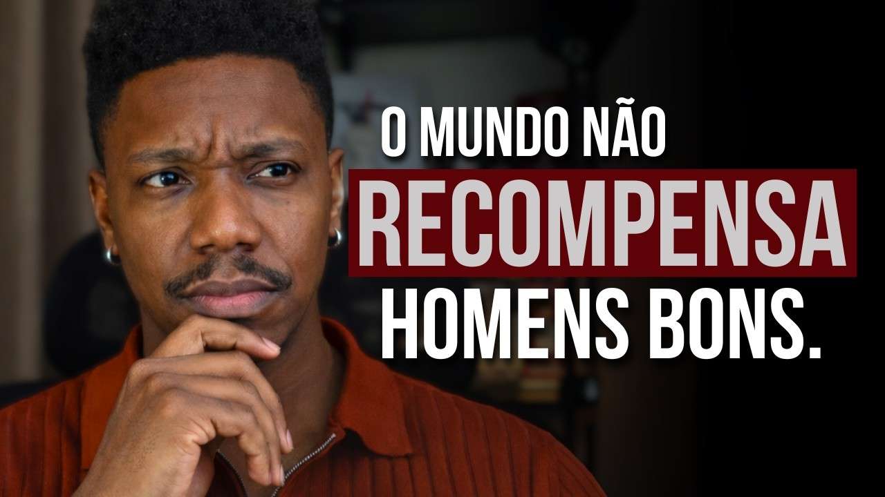 O dia em que você percebe que o mundo não RECOMPENSA os bons