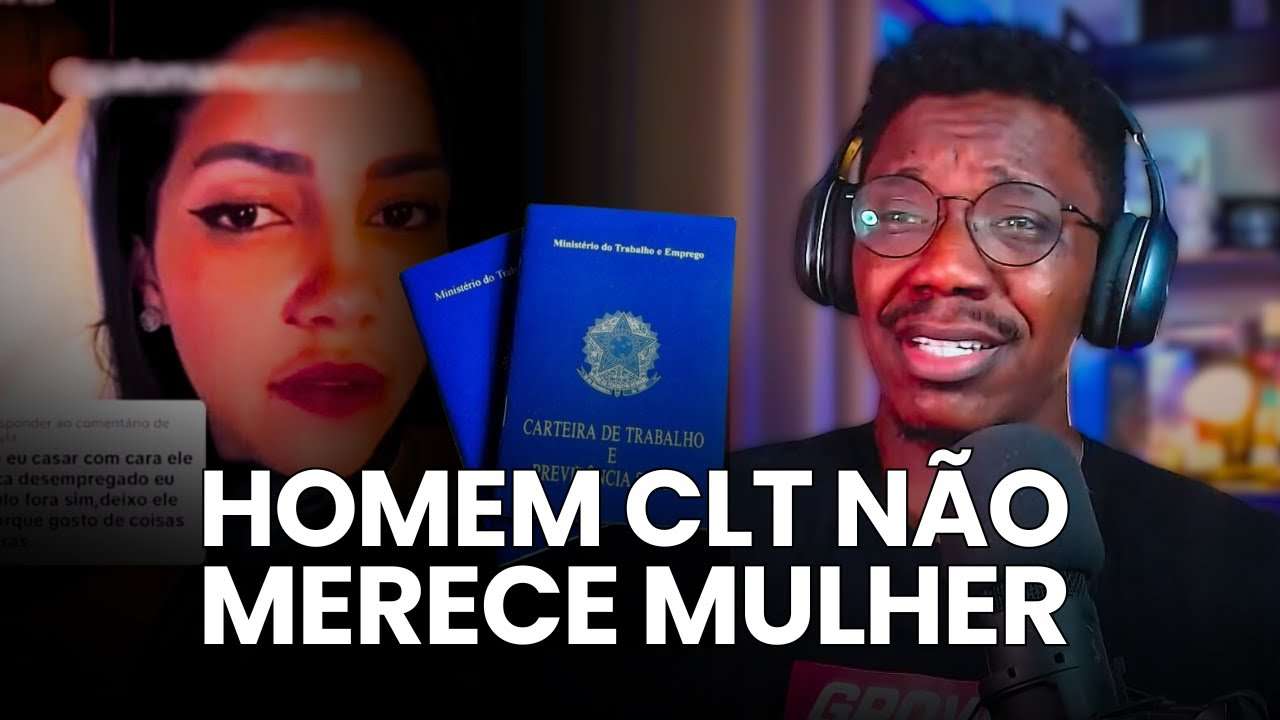 MULHER EXPLICA POR QUE NÃO NAMORA HOMEM CLT