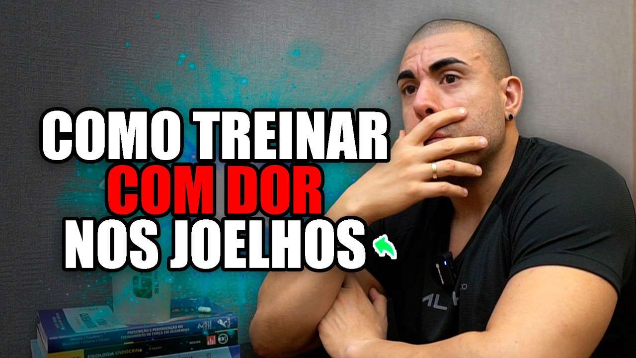 Como treinar com DOR NOS JOELHOS