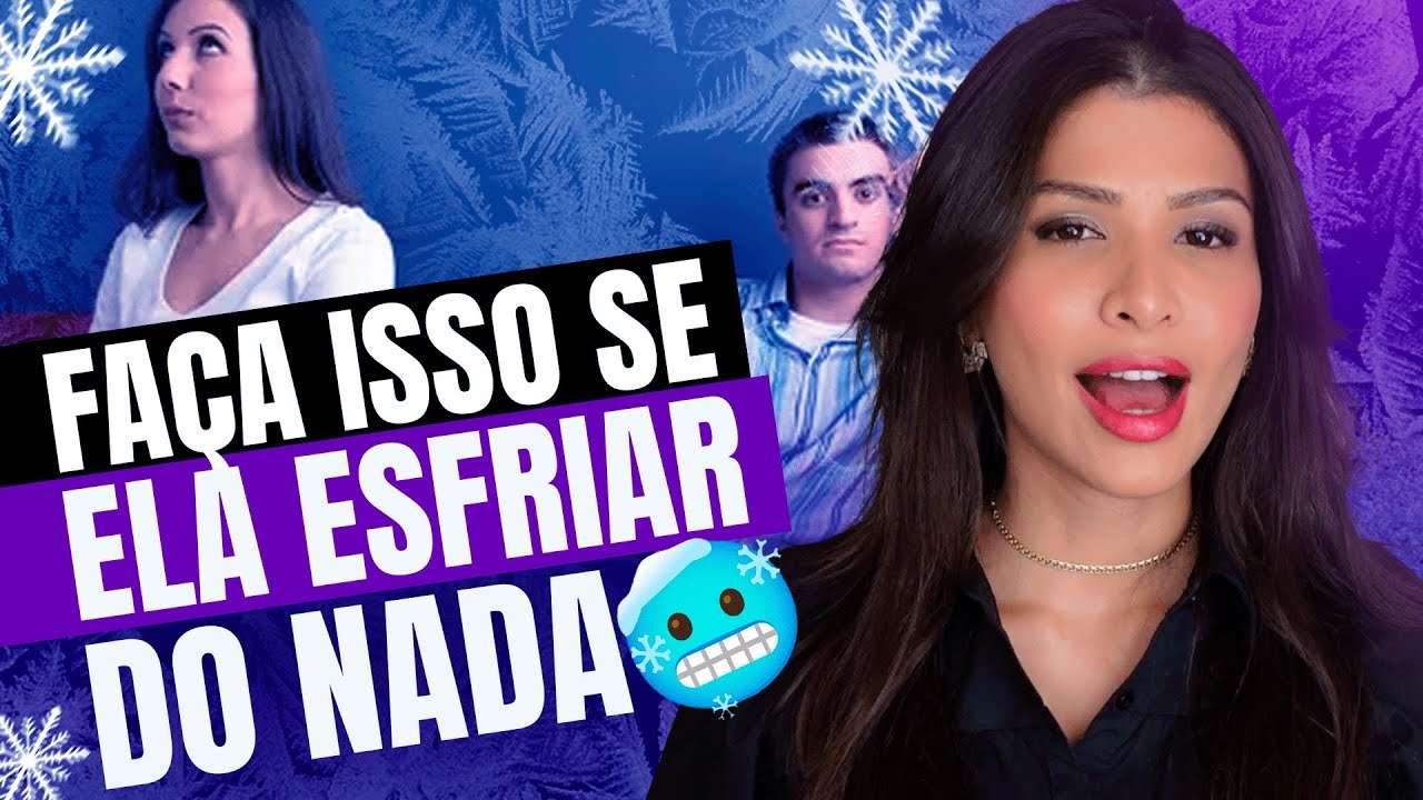 O ANTÍDOTO PARA QUANDO UMA MULHER ESFRIA! 🥶️