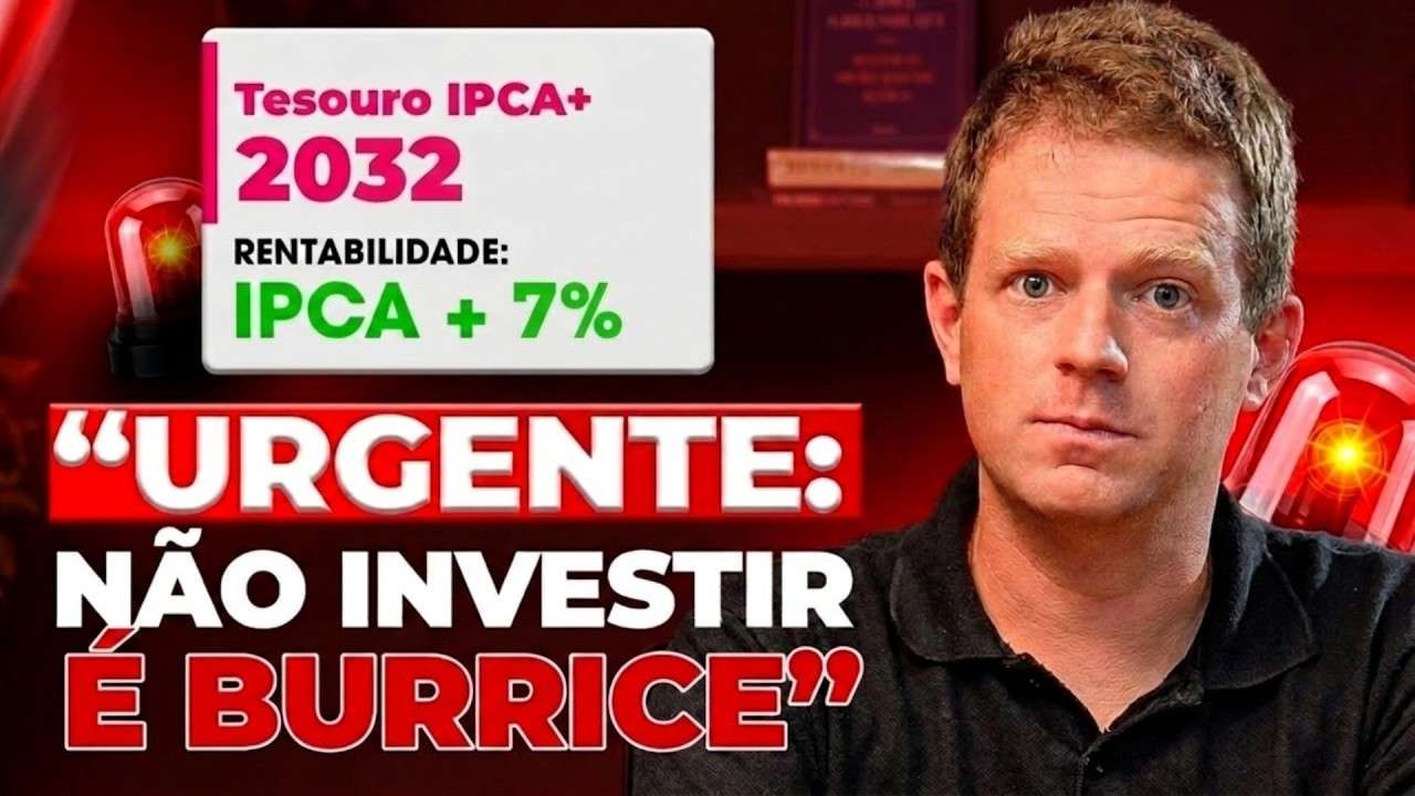 IPCA+ 7%: ÚLTIMA CHANCE de GANHAR MUITO DINHEIRO na RENDA FIXA