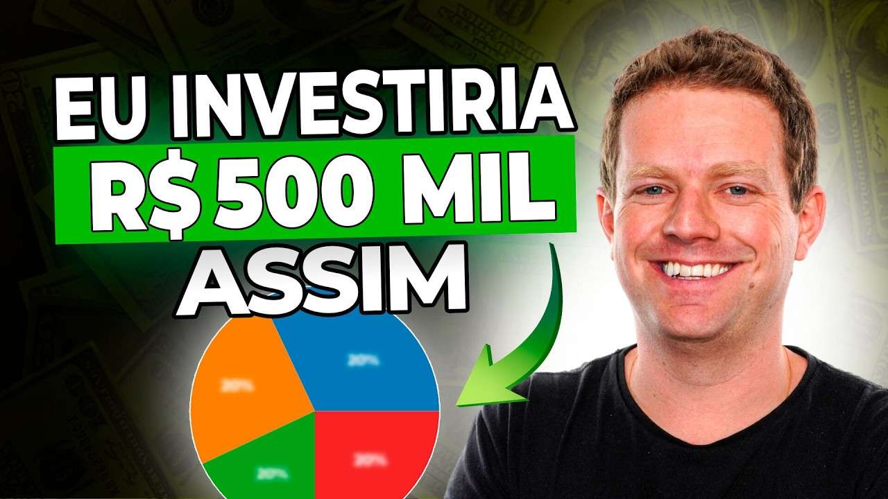 ONDE e COMO investir R$500 mil reais para VIVER DE RENDA? PASSO A PASSO
