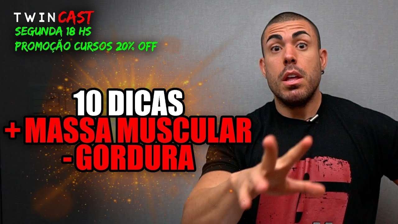 10 dicas para ganhar massa muscular e perder gordura sendo natural