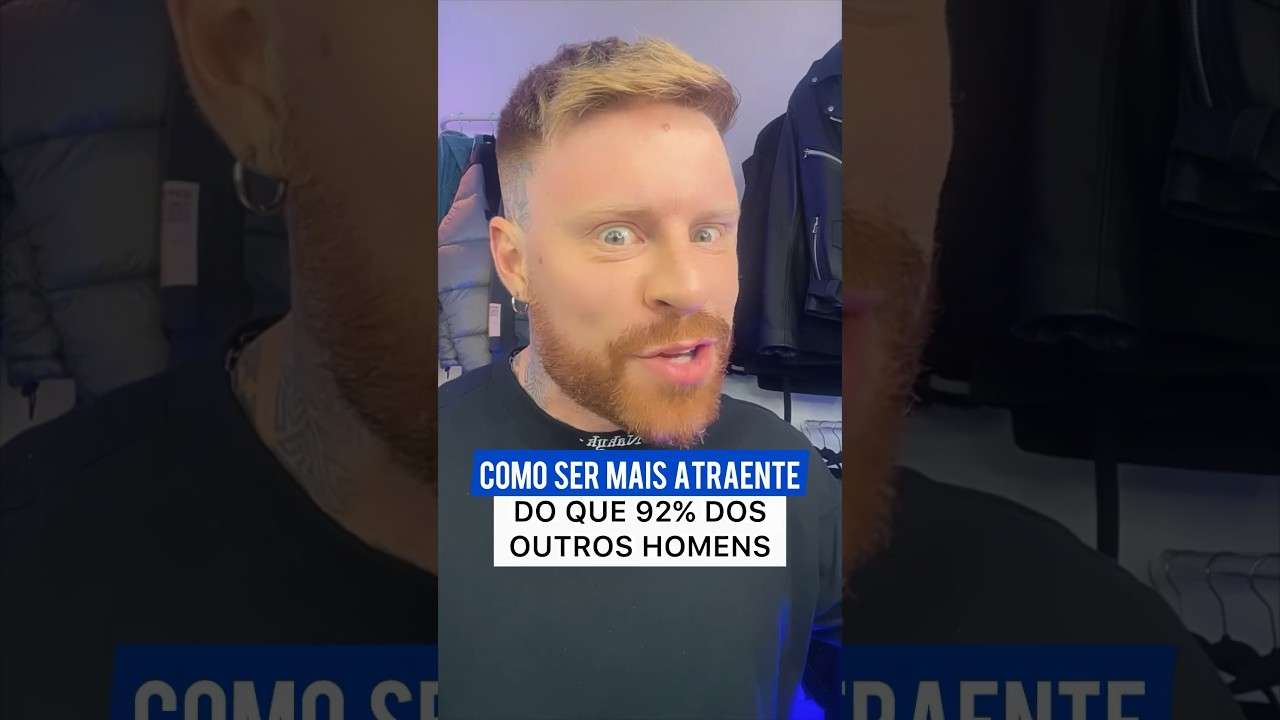4 maneiras COMPROVADAS de ser MAIS ATRAENTE do que 92% dos outros Homens 🔥