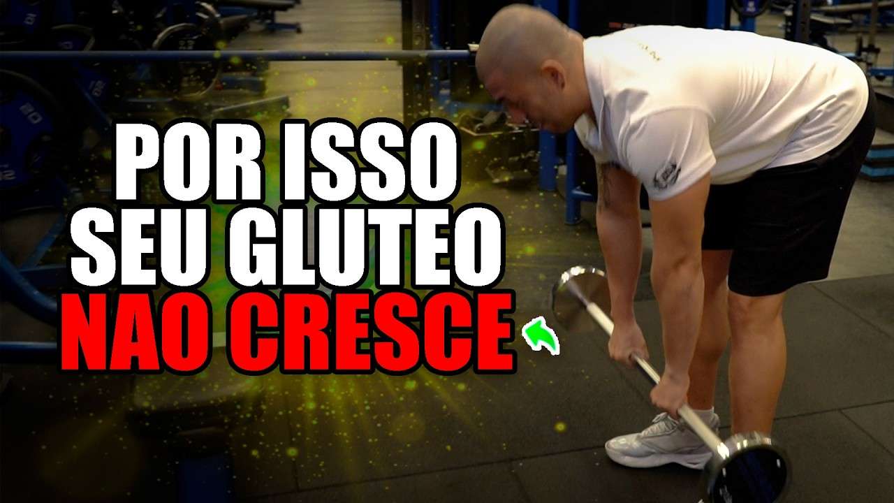 Entenda por que seu GLÚTEO NÃO CRESCE