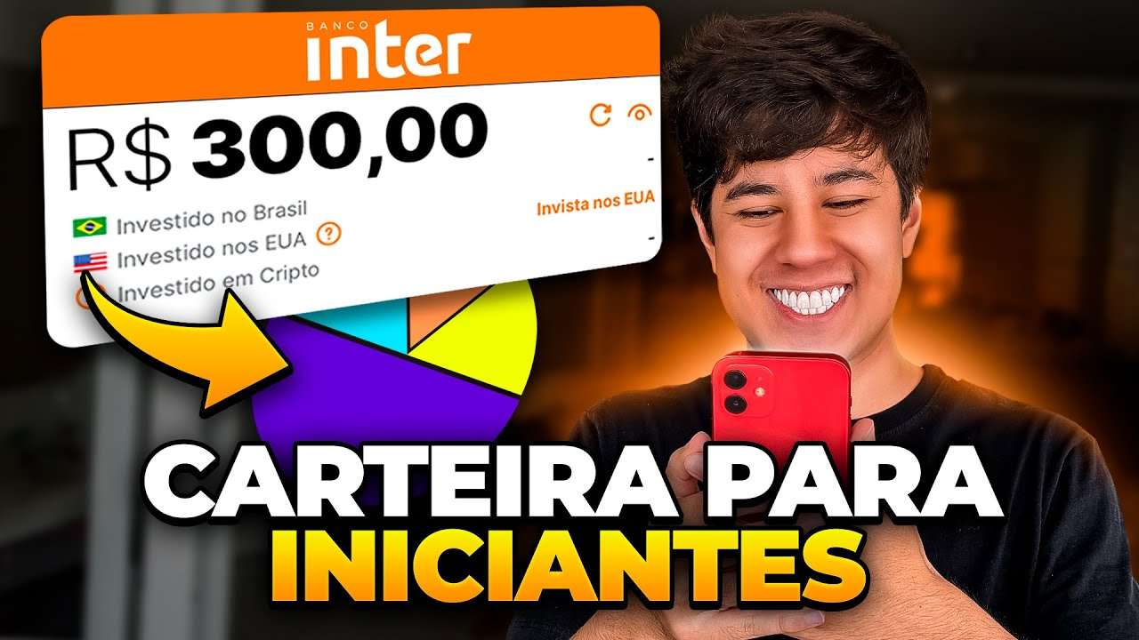 CARTEIRA DE INVESTIMENTOS 300 REAIS POR MÊS DO ZERO!