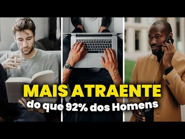 4 Maneiras COMPROVADAS de ser MAIS ATRAENTE do que 92% dos Homens | GLOW UP MASCULINO