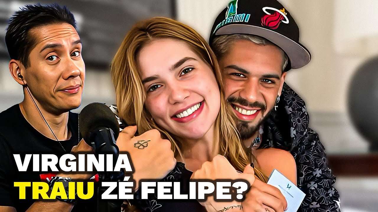 VIRGINIA TRAIU ZÉ FELIPE?