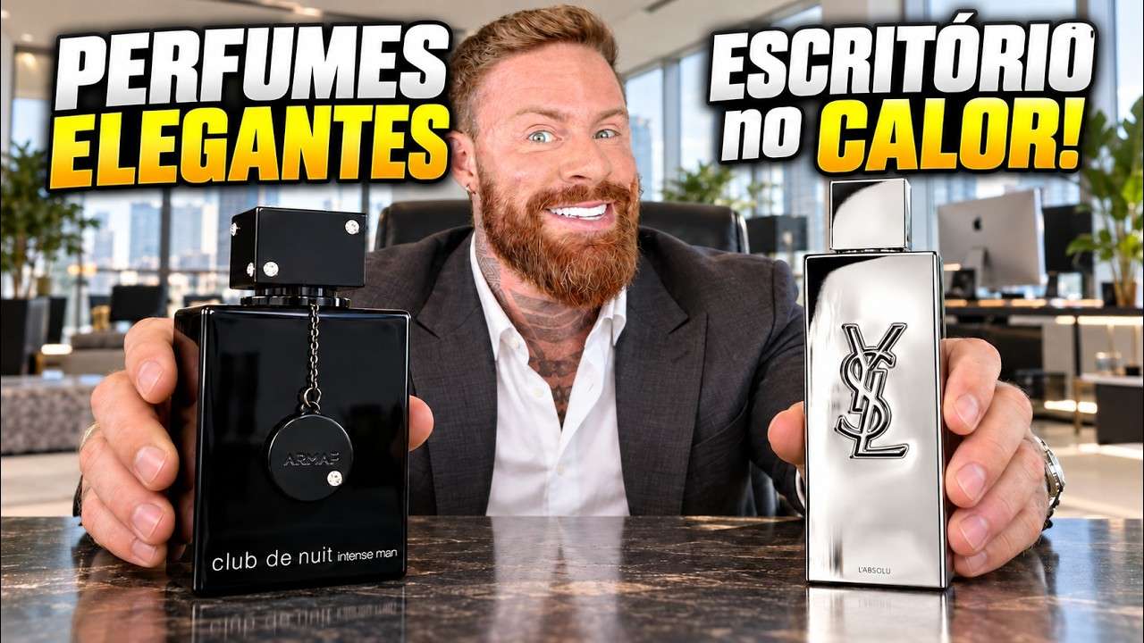 5 Perfumes ELEGANTES, pra usar no ESCRITÓRIO em Dias QUENTES (Importados pra TODOS os BOLSOS!)