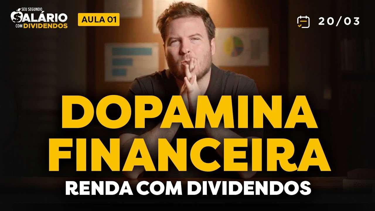 A PODEROSA MISTURA DE DIVIDENDOS E DOPAMINA PARA VOCÊ OBTER SEU SEGUNDO SALÁRIO - AULA 1