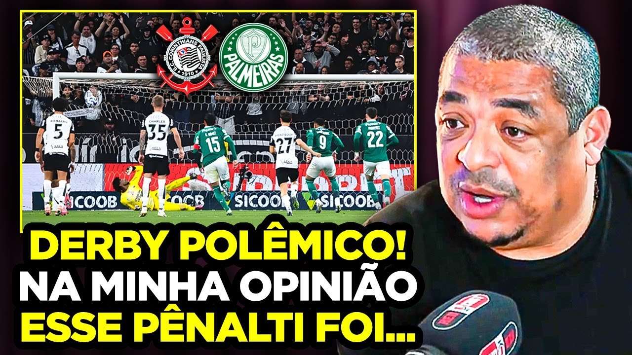 FOI PÊNALTI ou NÃO? VAMPETA COMENTA SOBRE OS MELHORES MOMENTOS e POLÊMICAS DO DERBY