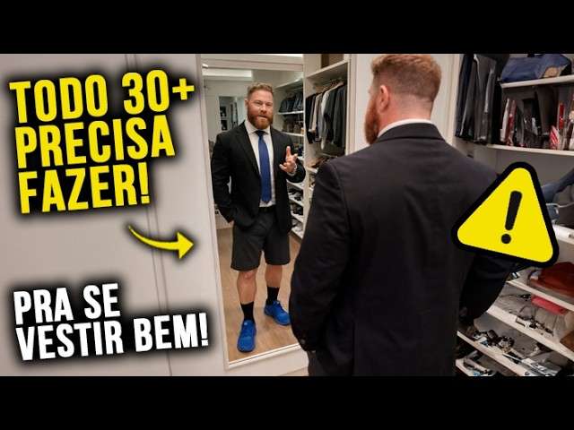 As ÚNICAS 3 COISAS que o HOMEM 30+ PRECISA SABER pra se Vestir Bem AGORA