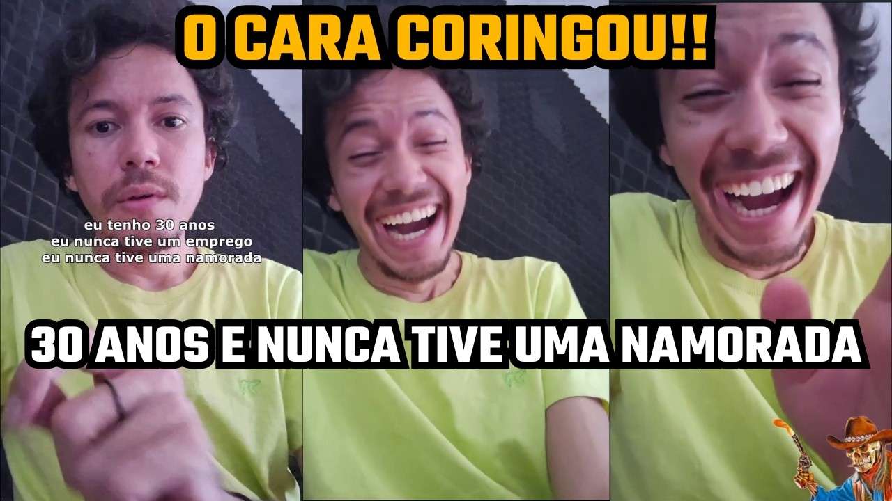 30 ANOS, NUNCA TIVE NAMORADA E NEM EMPREGO...O CARA CORINGOU! 🤡🤡🤡