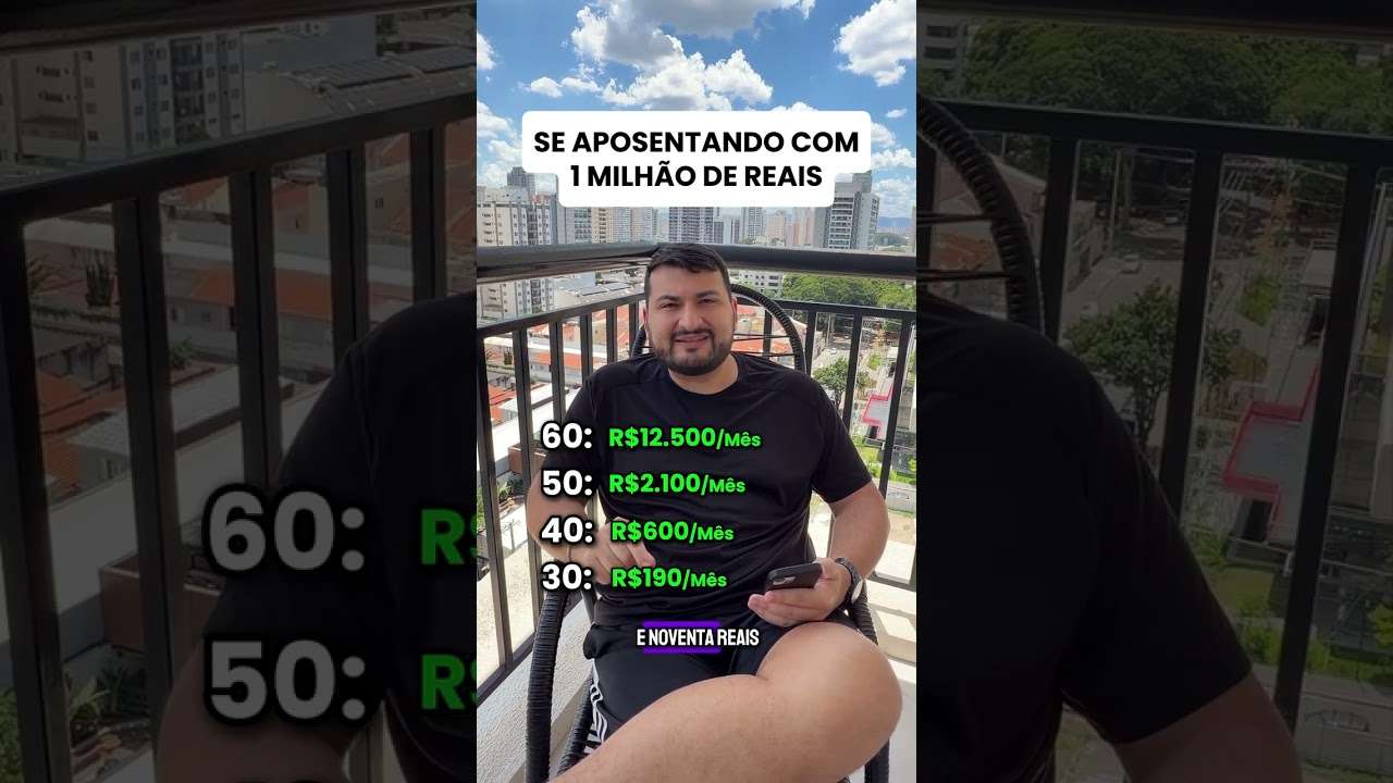 Se aposentando com R$1 MILHÃO!