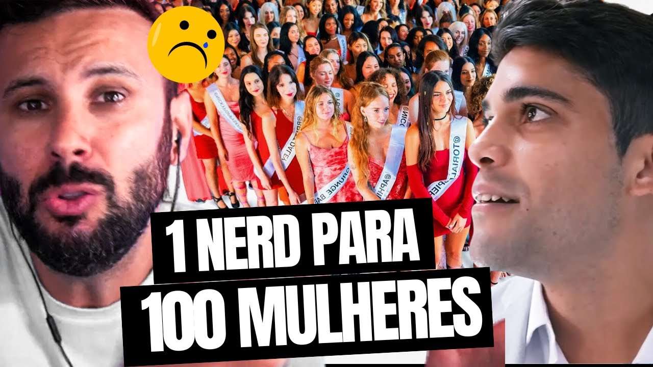 NERD TEM 100 MULHERES À DISPOSIÇÃO E QUASE NÃO CONSEGUE