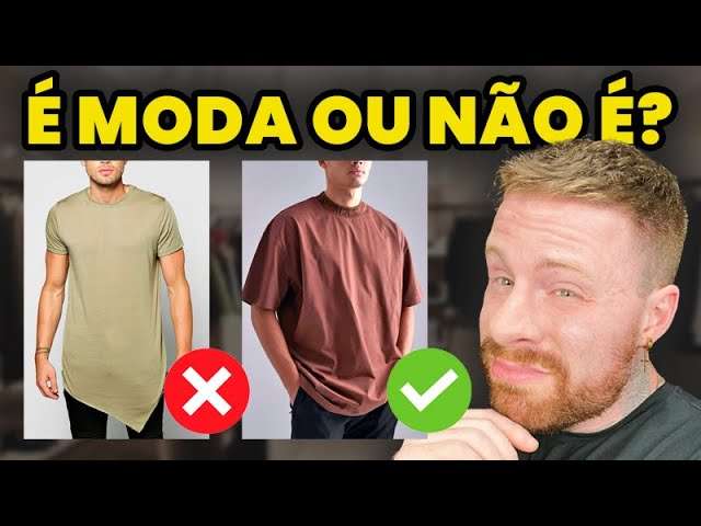 Quais CAMISETAS estão na MODA? (e quais já estão ULTRAPASSADAS?) | É MODA OU NÃO É?