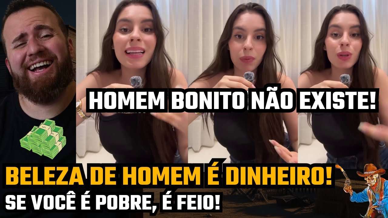 BELEZA DE MACH0 É DINHEIRO! SE VOCÊ É POBRE, VOCÊ É FEIO!