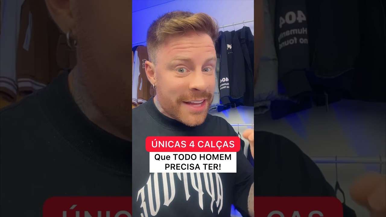 As ÚNICAS 4 CALÇAS que Todo Homem PRECISA TER 🔥