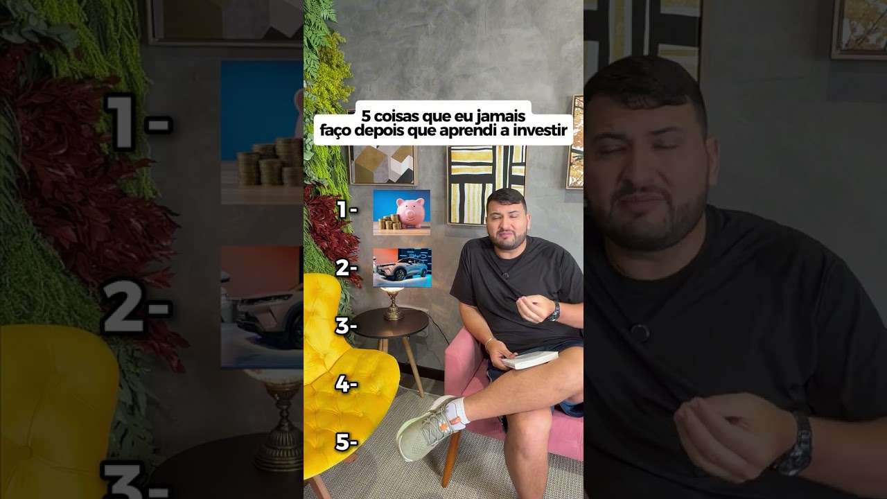 5 coisas que eu jamais faço depois que aprendi a investir