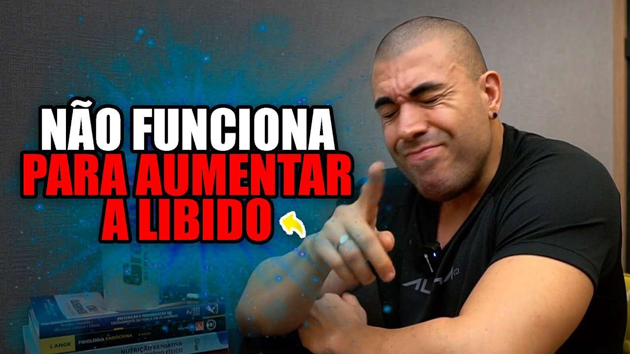 O que não funciona na hora de aumentar a libido