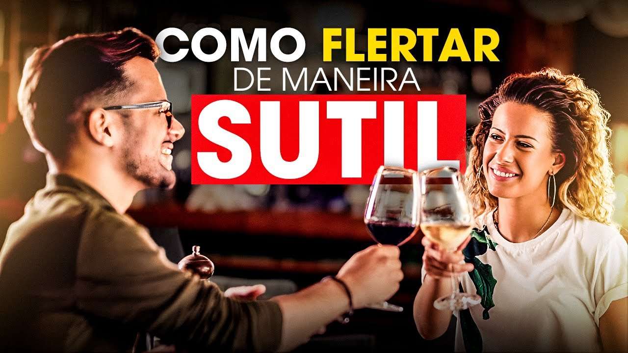 COMO FLERTAR DE MANEIRA SUTIL