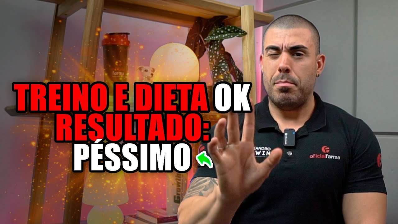 Você Treina Bem e Faz Dieta, Mas o Resultado Não Vem