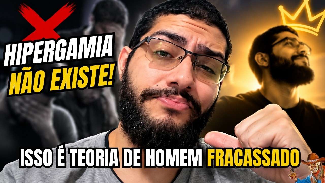HIPERGAMIA NÃO EXISTE...É SÓ TEORIA DE CARA FRACASSADO