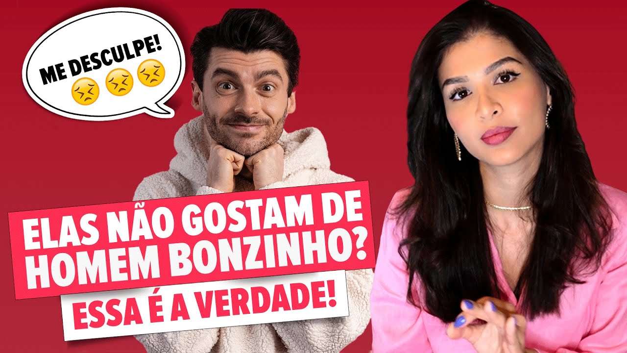 4 SINAIS DE QUE VOCÊ É UM HOMEM BONZINHO!