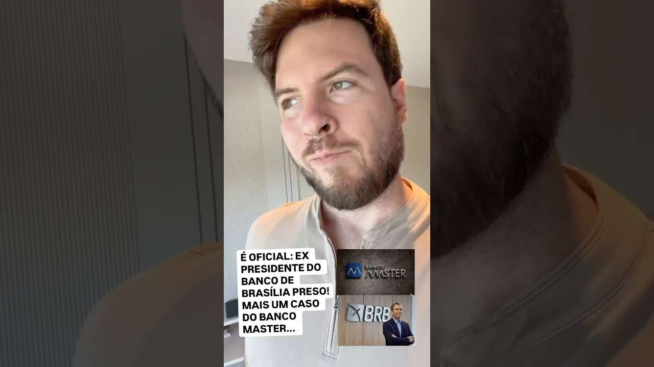 MAIS UM ESCÂNDALO DO BANCO MASTER 😱 (Ex presidente do banco de Brasília PRESO)