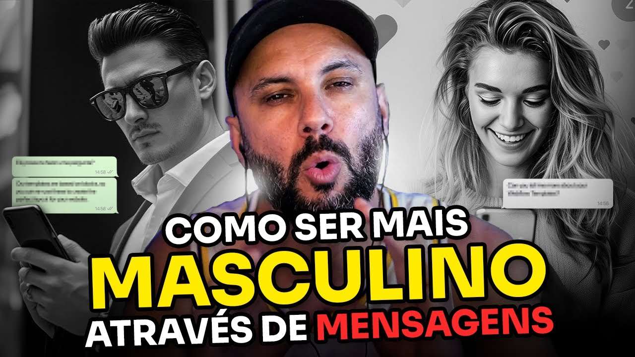 Como Ser Mais Masculino Através de MENSAGENS - COM EXEMPLOS!