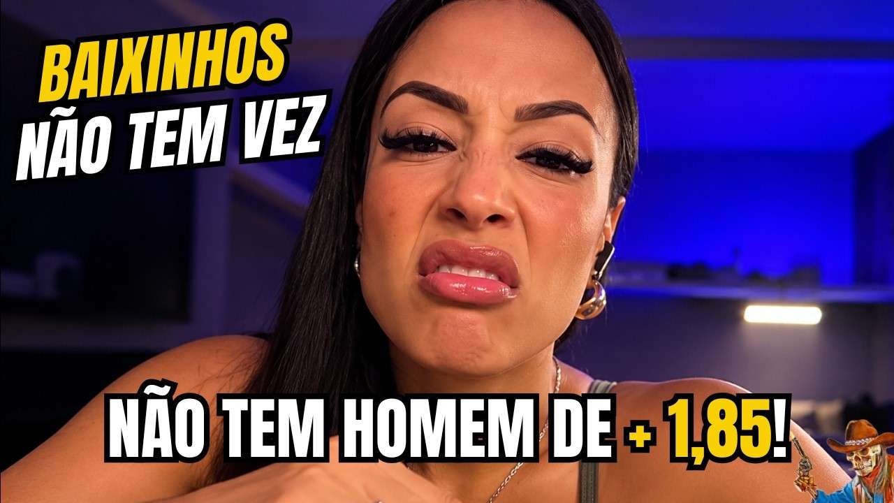 OS BAIXINHOS NÃO TEM VEZ! (MENOS DE 1,85 É AMIGO)