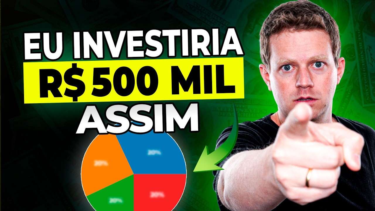 COMO INVESTIR R$500 MIL HOJE para VIVER DE RENDA?