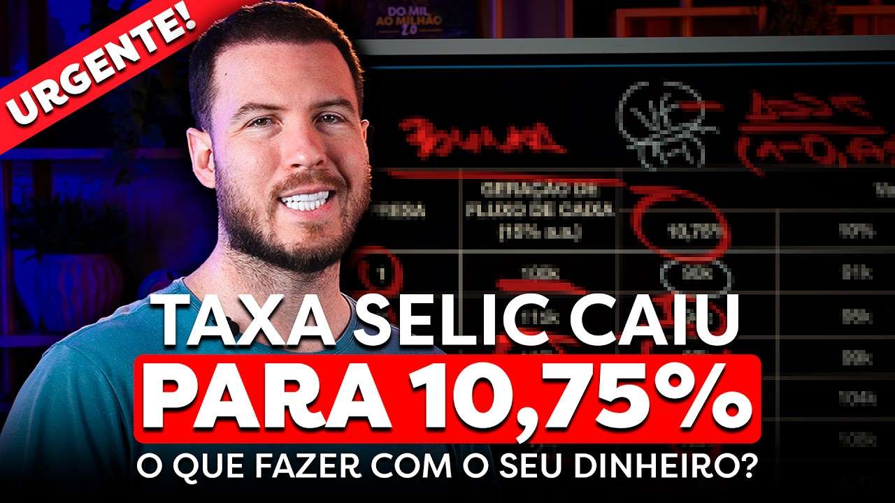 URGENTE: TAXA SELIC CAIU PARA 10,75% | COMO IMPACTA OS SEUS INVESTIMENTOS?