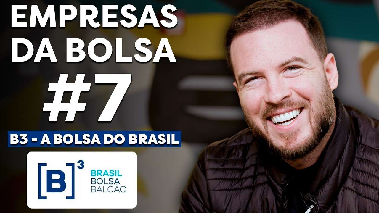 COMO FUNCIONA A BOLSA DE VALORES | B3 | EMPRESAS DA BOLSA #7