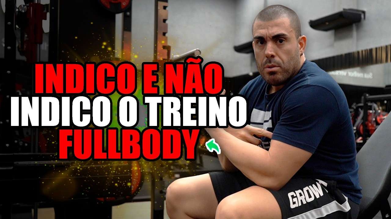Para quem eu indico e não indico o TREINO FULLBODY