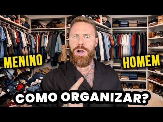 O MÉTODO SIMPLES pra Organizar o GUARDA ROUPA do HOMEM 30+ (5 Passos que vão MUDAR SUA VIDA)