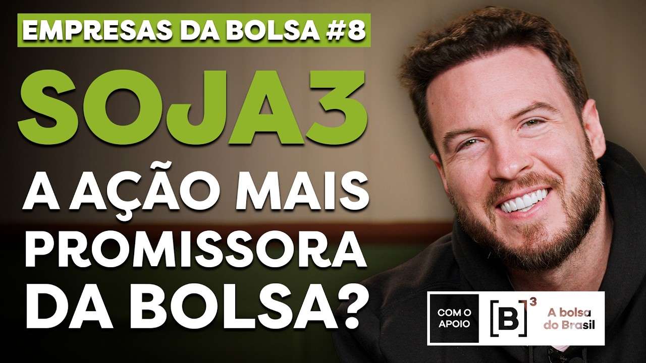 A empresa mais promissora do AGRO? | Empresas da Bolsa #8 | ⁠SOJA3: Boa Safra