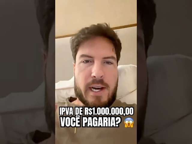 VC PAGARIA UM IPVA DE R$ 1 MILHÃO DE REAIS?