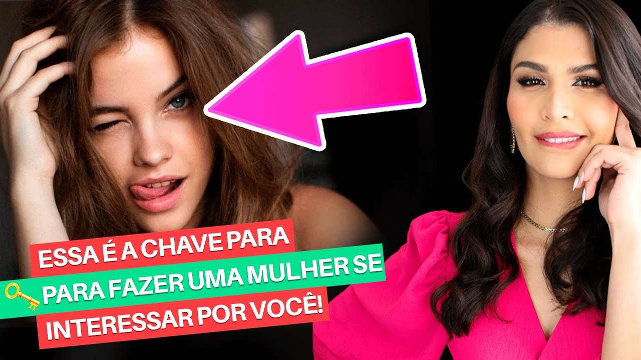 Essa é a chave para fazer uma mulher se interessar por você!