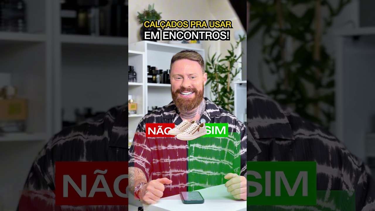 QUAL CALÇADO ESCOLHER PRA UM ENCONTRO? 👀